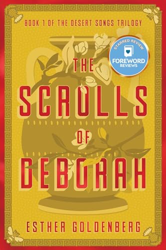 Beispielbild fr The Scrolls of Deborah: Book 1 of the Desert Scrolls Trilogy (Desert Songs Trilogy) zum Verkauf von Monster Bookshop