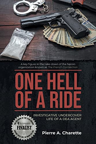 Stock image for ONE HELL OF A RIDE: Investigative Undercover Life of a DEA Agent for sale by GreatBookPrices