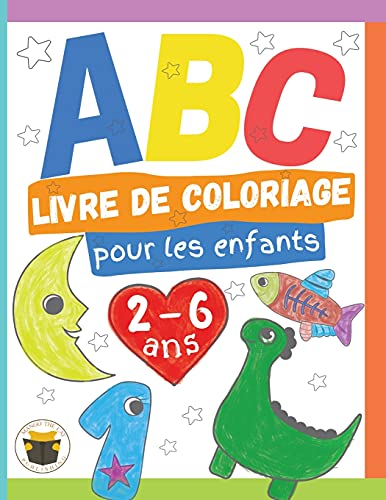 Stock image for ABC Livre de Coloriage pour les enfants 2-6 ans (French Edition) for sale by Lucky's Textbooks