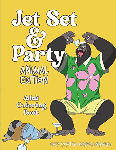 9781955971034: Jet Set & Party Animal Edition Coloring Book - Easy Cocktail Recipes Included