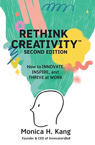 Stock image for Rethink Creativity: How to INNOVATE, INSPIRE, and THRIVE at WORK for sale by ThriftBooks-Dallas