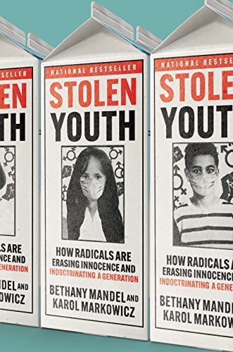 Beispielbild fr Stolen Youth: How Progressives Are Replacing Innocence with Radicalism zum Verkauf von AwesomeBooks