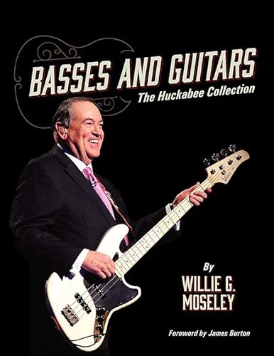 Stock image for Basses and Guitars: The Huckabee Collection for sale by ZBK Books