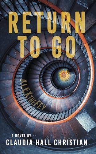 9781956034592: Return to Go: an Alex the Fey thriller: 10 (Alex the Fey Thriller Series)