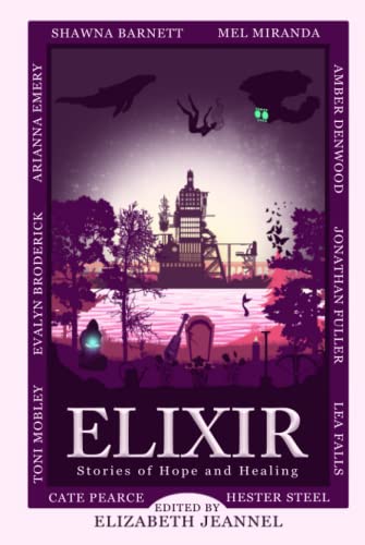 Stock image for Elixir: Stories of Hope and Healing for sale by Lucky's Textbooks