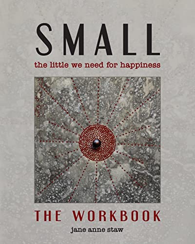 Stock image for Small: The Little We Need for Happiness (The Workbook): The Little We Need for Happiness for sale by Red's Corner LLC