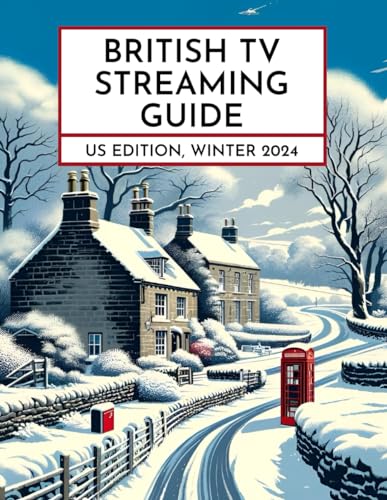 9781956058031: British TV Streaming Guide: US Edition, Winter 2024