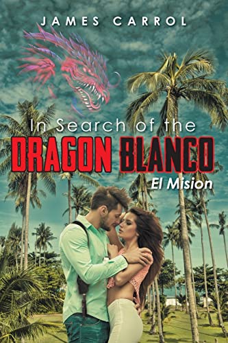 Imagen de archivo de In Search of the DRAGON BLANCO El Mision a la venta por Lucky's Textbooks