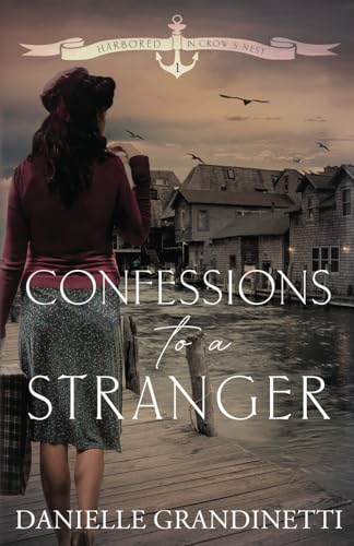 Beispielbild fr Confessions to a Stranger (Harbored in Crow's Nest) zum Verkauf von GF Books, Inc.