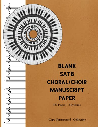 Stock image for Blank SATB Choral/Choir Manuscript Paper | Notebook: For Students, Musician, Songwriters and Composers (8.5" x 11") for sale by GF Books, Inc.