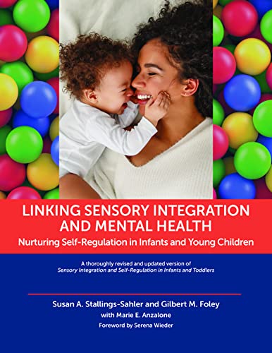 Stock image for Linking Sensory Integration and Mental Health: Nurturing Self-Regulation in Infants and Young Children for sale by Revaluation Books