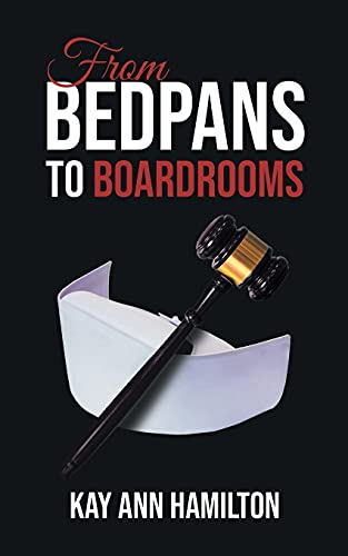 9781956161236: From Bedpans to Boardrooms