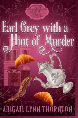 Beispielbild fr Earl Grey With a Hint of Murder: a witchy, cozy mystery (Le Doux Mysteries) zum Verkauf von Books Unplugged