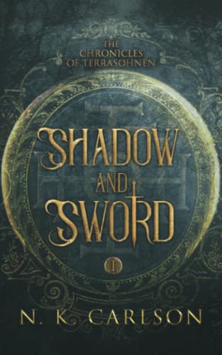 Beispielbild fr Shadow and Sword (The Chronicles of Terrasohnen) zum Verkauf von BooksRun