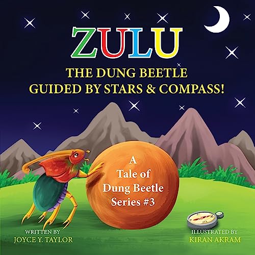Stock image for Zulu The Dung Beetle Guided By Stars and Compass: A Tale of Dung Beetle Series. #3 for sale by GreatBookPrices