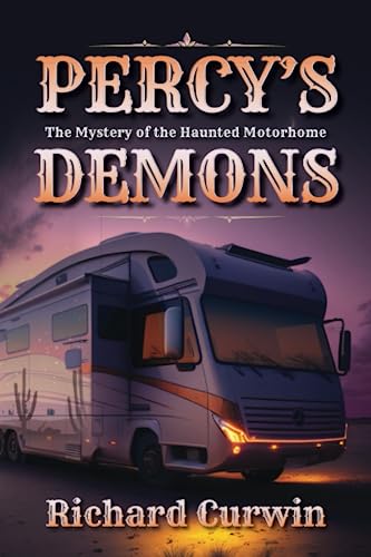 Beispielbild fr Percy's Demons: The Mystery of the Haunted Motorhome zum Verkauf von THE SAINT BOOKSTORE