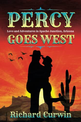 Beispielbild fr Percy Goes West: Love and Adventures in Apache Junction; Arizona zum Verkauf von Ria Christie Collections