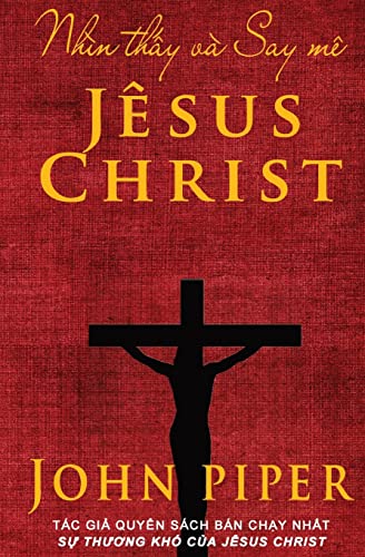 Stock image for Nhn th?y v Say m Jsus Christ (Vietnamese Edition) for sale by GF Books, Inc.