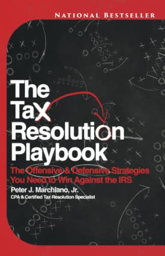 Imagen de archivo de The Tax Resolution Playbook: The Offensive & Defensive Strategies You Need to Win Against the IRS a la venta por GF Books, Inc.