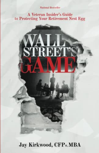 Beispielbild fr Wall Streets Game: A Veteran Insiders Guide to Protecting Your Retirement Nest Egg zum Verkauf von Red's Corner LLC