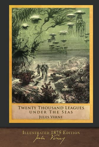 Stock image for Twenty Thousand Leagues Under the Seas (Illustrated 1875 Edition): F. P. Walter Translation for sale by Irish Booksellers