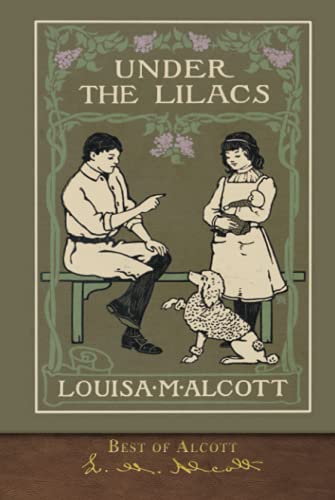 Stock image for Best of Alcott: Under the Lilacs (Illustrated) for sale by GF Books, Inc.