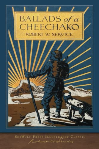 Stock image for Ballads of a Cheechako: SeaWolf Press Illustrated Classic for sale by Best and Fastest Books