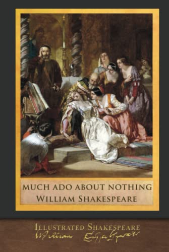 Beispielbild fr Illustrated Shakespeare: Much Ado About Nothing zum Verkauf von Blue Vase Books