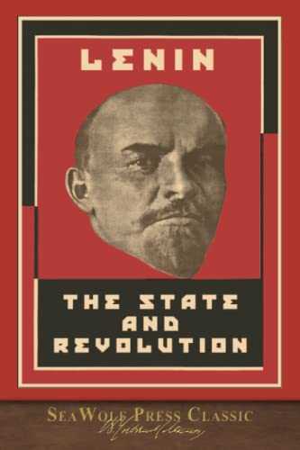 Stock image for The State and Revolution: SeaWolf Press Classic for sale by GF Books, Inc.