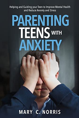 Stock image for Parenting Teens with Anxiety for sale by GreatBookPrices