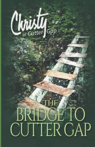Stock image for The Bridge to Cutter Gap (Christy of Cutter Gap) for sale by GF Books, Inc.