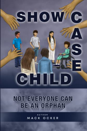 Stock image for Showcase Child: Not Everyone Can Be an Orphan for sale by ThriftBooks-Atlanta