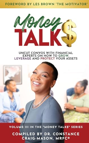 Stock image for Money TALK$: Uncut Convos with Financial Experts on How to Grow, Leverage and Protect Your Assets (Money TALK$: Uncut Convos With Power Couples About Love, Money & Entrepreneurship) [Hardcover ] for sale by booksXpress