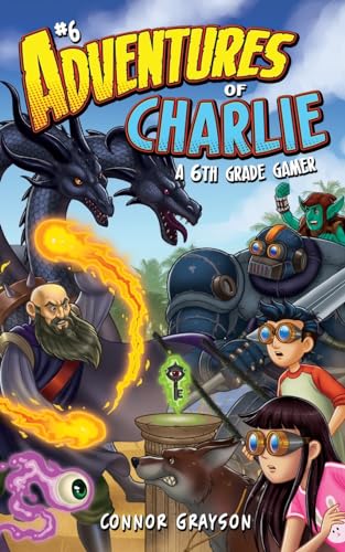 Imagen de archivo de Adventures of Charlie: A 6th Grade Gamer #6 a la venta por GreatBookPrices