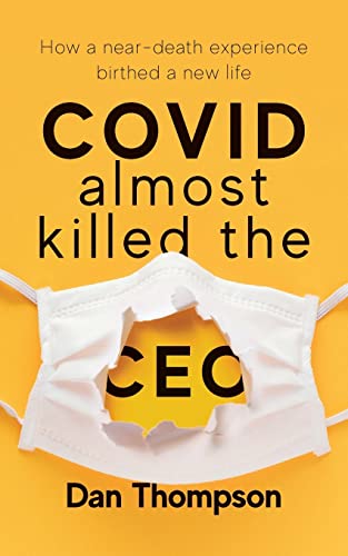 Stock image for COVID Almost Killed The CEO for sale by PBShop.store US