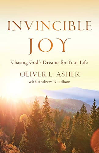 Imagen de archivo de Invincible Joy: Chasing God's Dreams For Your Life a la venta por SecondSale
