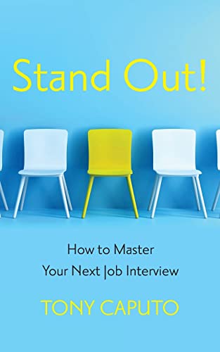 Stock image for Stand Out: How To Master Your Next Job Interview for sale by GF Books, Inc.