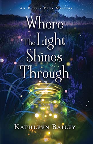 Stock image for Where the Light Shines Through: An Olivia Penn Mystery (The Olivia Penn Mystery Series) for sale by SecondSale