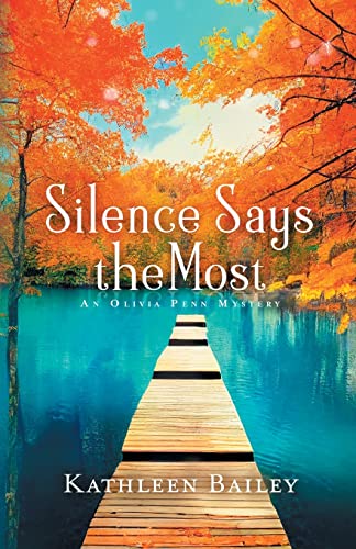 Beispielbild fr Silence Says the Most: An Olivia Penn Mystery zum Verkauf von ThriftBooks-Dallas