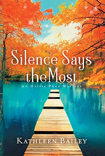 Beispielbild fr Silence Says the Most: An Olivia Penn Mystery zum Verkauf von Buchpark