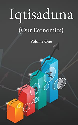 Beispielbild fr Iqtisaduna (Our Economics) Volume One zum Verkauf von PBShop.store US