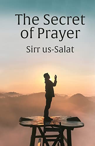 Beispielbild fr The Secret of Prayer: Sirr us-Salat zum Verkauf von GreatBookPrices