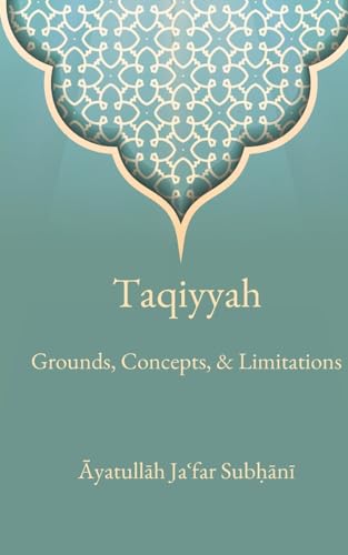 9781956276343: Taqiyyah: Grounds, Concepts, & Limitations