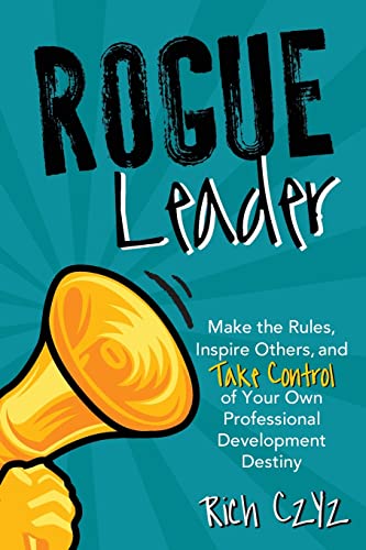 Stock image for Rogue Leader: Make the Rules, Inspire Others, and Take Control of Your Own Professional Development Destiny for sale by WorldofBooks
