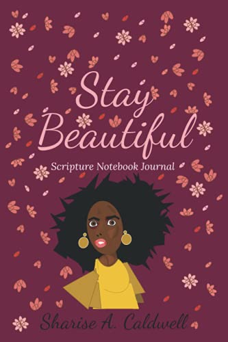 Stock image for Stay Beautiful Notebook, Lined Scripture Journal, 80 pages 6x9 inch for sale by ThriftBooks-Dallas