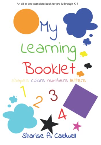 9781956318098: My Learning Booklet Pre-K through K Essentials: An All-in-One Text Book: Shapes Colors Numbers Letters