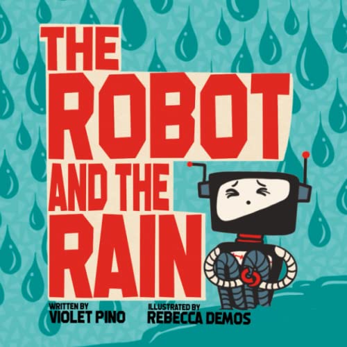 Imagen de archivo de The Robot and The Rain a la venta por ThriftBooks-Atlanta