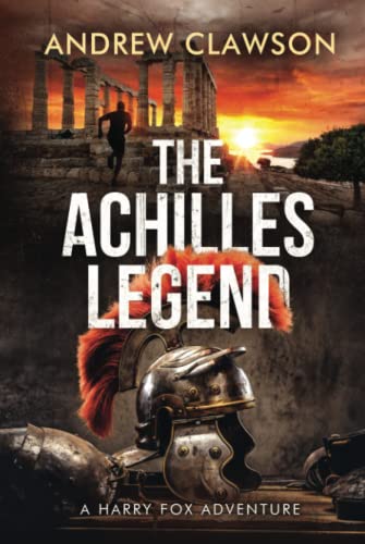 Imagen de archivo de The Achilles Legend: Harry Fox Book 4 a la venta por Books Unplugged