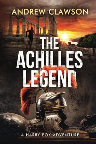 Stock image for The Achilles Legend: Harry Fox Book 4 for sale by Books Unplugged