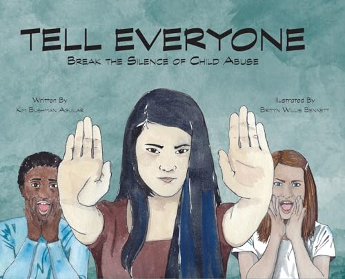 

Tell Everyone: Break the Silence of Child Abuse [Hardcover ]
